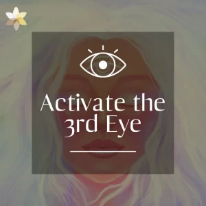 Activate Your 3rd Eye